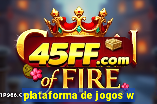 plataforma de jogos w
